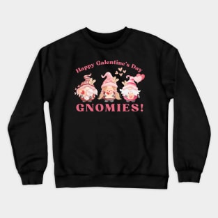 Galentine's Day Gnomes Cute Valentine's Day Gnomies Crewneck Sweatshirt